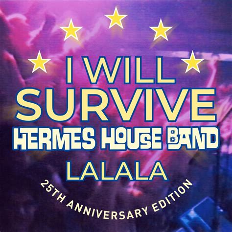 greatest hits hermes house band|i will survive lalala.